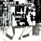 Underworld lyrics: dubnobasswithmyheadman cover image